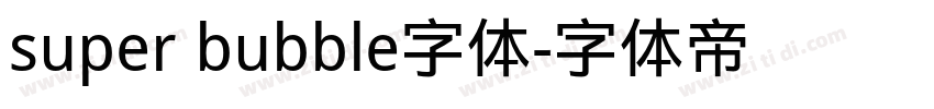 super bubble字体字体转换